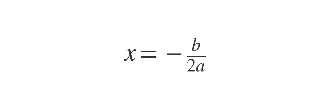 x = -b / 2a